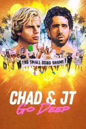 Watch Free Chad and JT Go Deep Full Movies Bflix