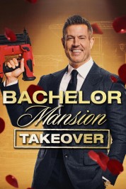 Watch free Bachelor Mansion Takeover movies Hd online SOAP2DAY