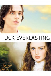 Watch Free Tuck Everlasting Full Movies Bflix