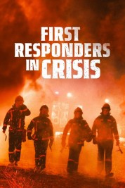 Watch Free First Responders in Crisis Full Movies Bflix