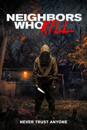 Watch Free Neighbors Who Kill Full Movies Bflix