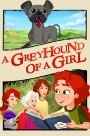 watch free A Greyhound of a Girl hd online