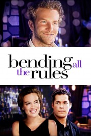 Watch Free Bending All The Rules Full Movies Bflix