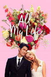 Watch Free All My Life Full Movies Bflix