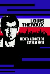 Watch Free Louis Theroux: The City Addicted to Crystal Meth Full Movies Bflix