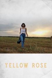 Watch Free Yellow Rose Full Movies Bflix