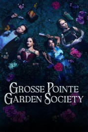 Watch free Grosse Pointe Garden Society HD online