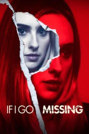 Watch Free If I Go Missing Full Movies Bflix