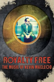 Watch Free Royalty Free: The Music of Kevin MacLeod Full Movies Bflix