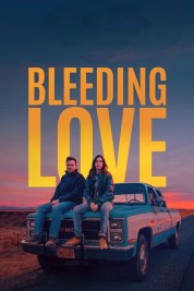 Watch Free Bleeding Love Full Movies Bflix