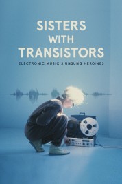 Watch Free Sisters with Transistors Full Movies Bflix