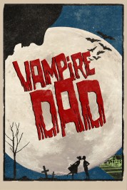 Watch Free Vampire Dad Full Movies Bflix