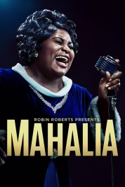 Watch Free Robin Roberts Presents: The Mahalia Jackson Story Full Movies Bflix