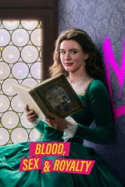 watch free Blood, Sex & Royalty hd online