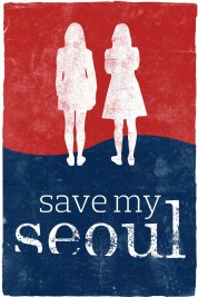 Watch Free Save My Seoul Full Movies Bflix