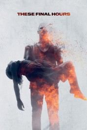 Watch Free These Final Hours Full Movies Bflix