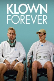 Watch Free Klown Forever Full Movies Bflix