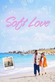 Watch Free Soft Love Full Movies Bflix