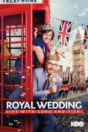 Watch Free The Royal Wedding Live with Cord and Tish! Movies HD Online Soap2Day