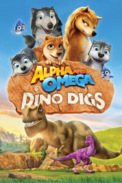 Watch Free Alpha and Omega: Dino Digs Full Movies Bflix