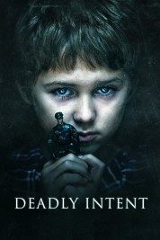 Watch Free Deadly Intent Full Movies Bflix