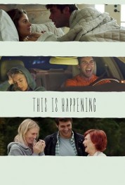 Watch Free This Is Happening Full Movies Bflix