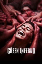 Watch Free The Green Inferno Full Movies Bflix