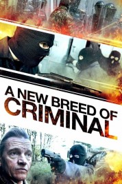 Watch Free A New Breed of Criminal Full Movies Bflix