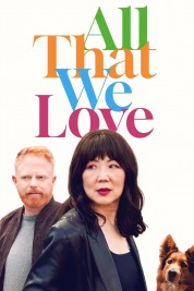 Watch free All That We Love movies Hd online SOAP2DAY