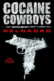 Watch Free Cocaine Cowboys: Reloaded Full Movies Bflix