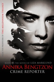 Annika Bengtzon: Crime Reporter 2012