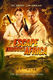 Watch Free Escape Through Africa Full Movies Bflix