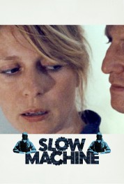 Watch Free Slow Machine Full Movies Bflix