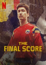 Watch Free The Final Score Movies HD Online Soap2Day