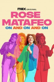 watch free Rose Matafeo: On and On and On hd online