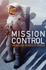 Watch Free Mission Control: The Unsung Heroes of Apollo Full Movies Bflix