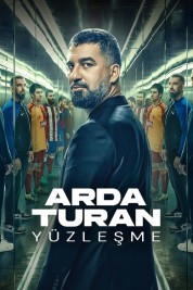 Watch Free Arda Turan: Confrontation Full Movies Bflix