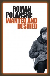 Watch Free Roman Polanski: Wanted and Desired Full Movies Bflix