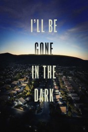 Watch Free I'll Be Gone in the Dark Full Movies Bflix