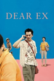 Watch Free Dear Ex Full Movies Bflix