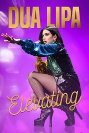 Watch Free Dua Lipa: Elevating Full Movies Bflix