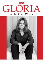 Watch Free Gloria: In Her Own Words Full Movies Bflix