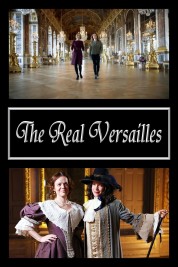 Watch Free The Real Versailles Full Movies Bflix