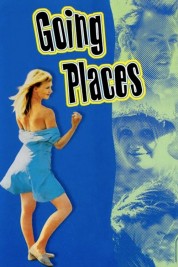 Watch Free Going Places Full Movies Bflix