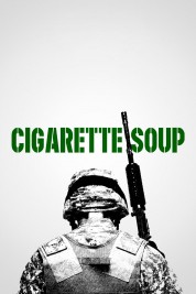 Watch Free Cigarette Soup Full Movies Bflix