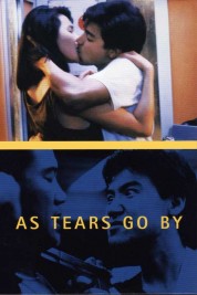 Watch Free As Tears Go By Full Movies Bflix