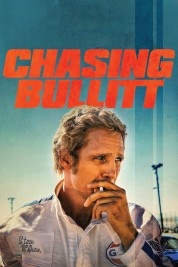 Watch Free Chasing Bullitt Full Movies Bflix