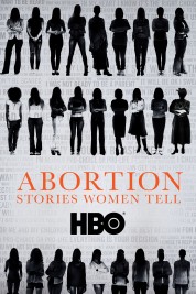 Watch Free Abortion: Stories Women Tell Full Movies Bflix