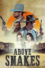 Watch Free Above Snakes Full Movies Bflix