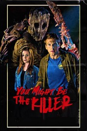 Watch Free You Might Be the Killer Full Movies Bflix